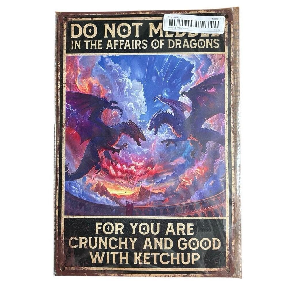 Do Not Mess In The Affairs Of Dragons 12x8 Metal Sign *New*